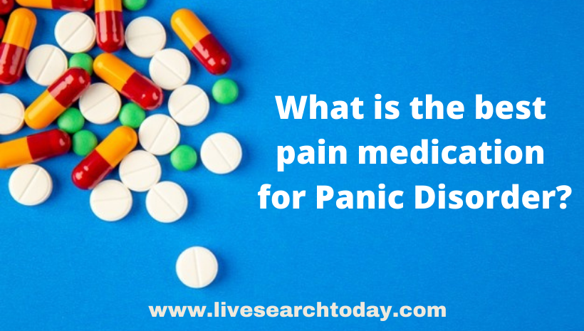 What is the Best Pain Medication for Panic Disorder?