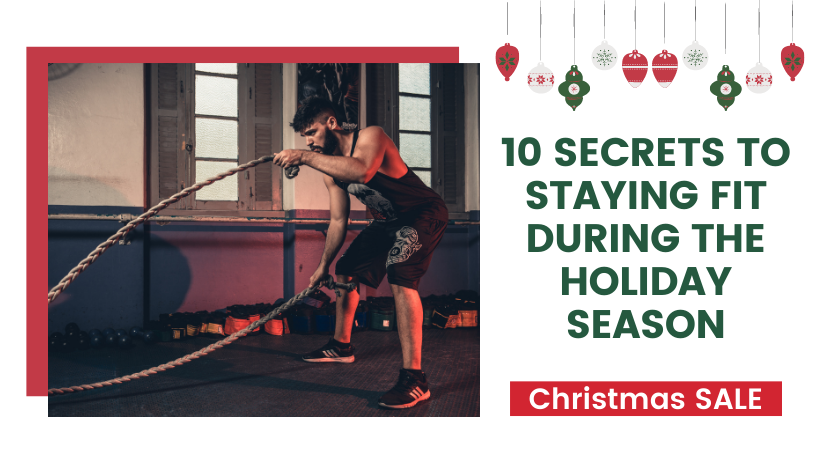 10 Secrets to Staying Fit During the Holiday Season