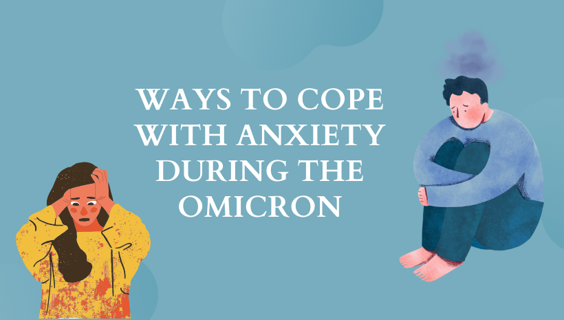 4 Ways to Cope with Anxiety During the Omicron