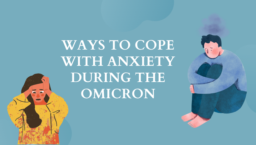 Ways to Cope with Anxiety During the Omicron