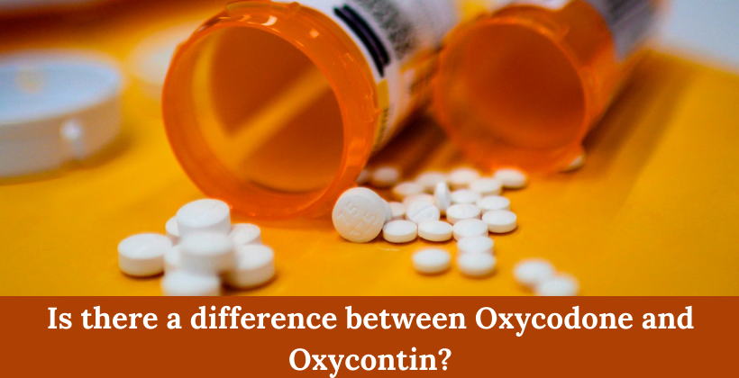 Difference between Oxycodone and Oxycontin